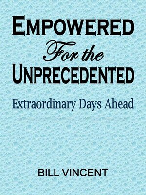 cover image of Empowered For the Unprecedented